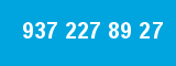 937 227 89 27